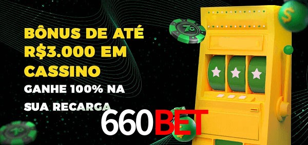 660Bet melhor bônus de depósito